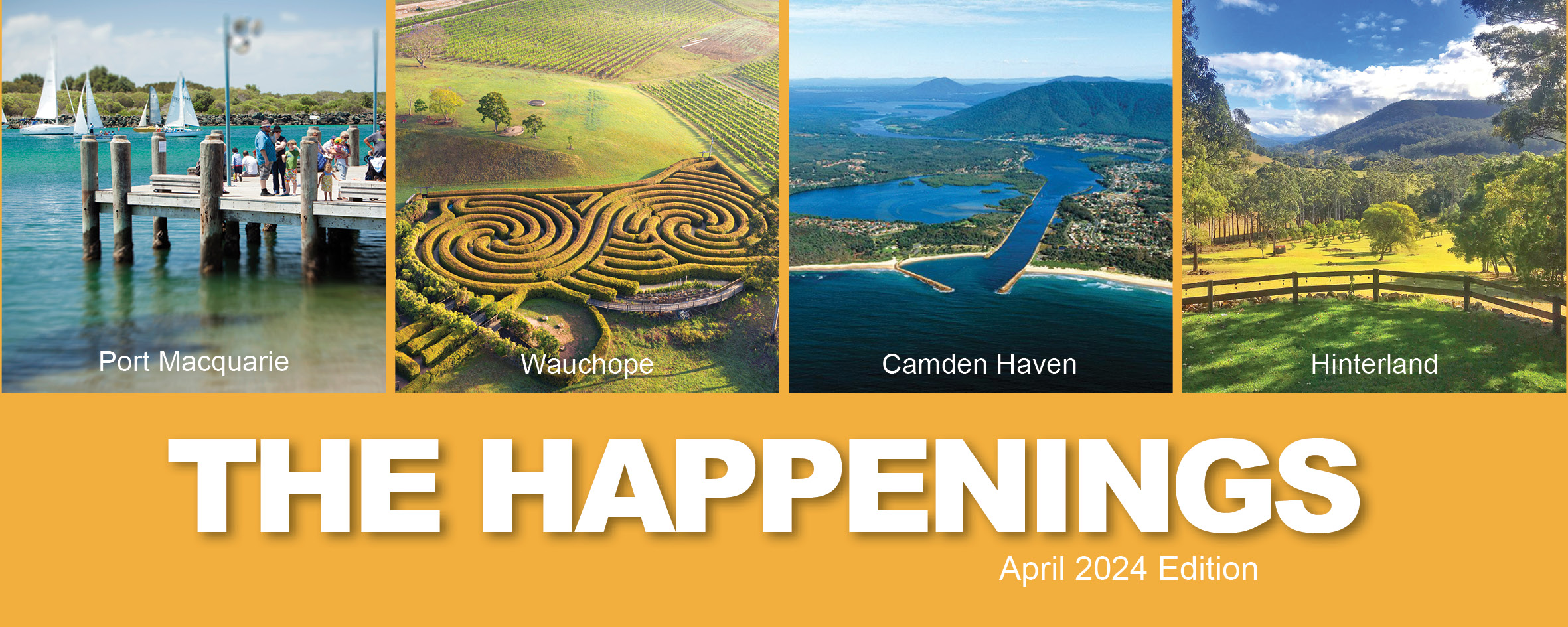 What’s Happening in Port Macquarie, Wauchope, Camden Haven and